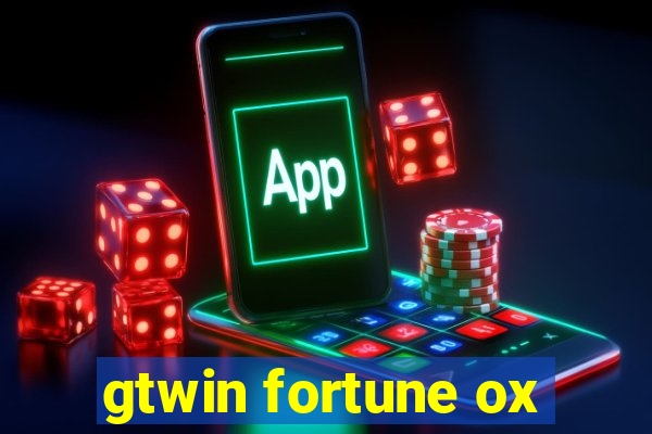 gtwin fortune ox